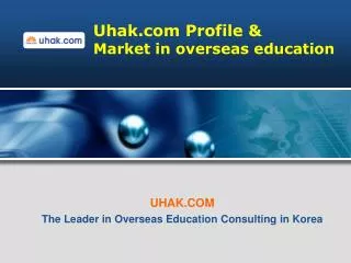 Uhak Profile &amp; Market in overseas education