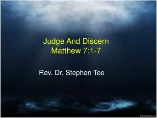Judge And Discern Matthew 7:1-7