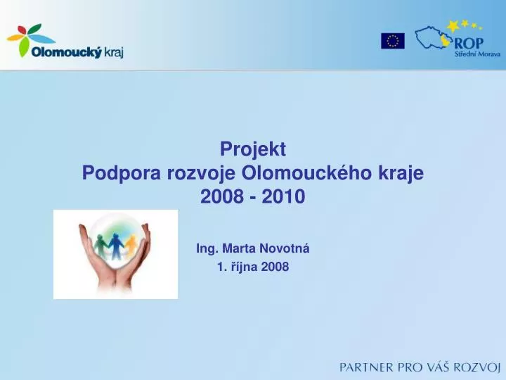 projekt podpora rozvoje olomouck ho kraje 2008 2010