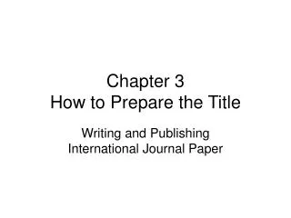 Chapter 3 How to Prepare the Title