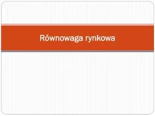r wnowaga rynkowa
