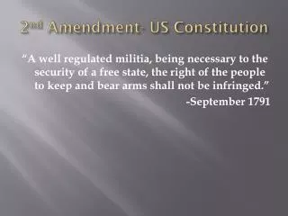 2 nd Amendment- US Constitution