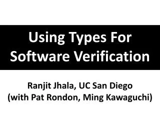 Using Types For Software Verification