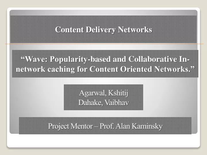 wave popularity based and collaborative in network caching for content oriented networks