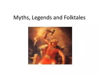 Myths, Legends and Folktales