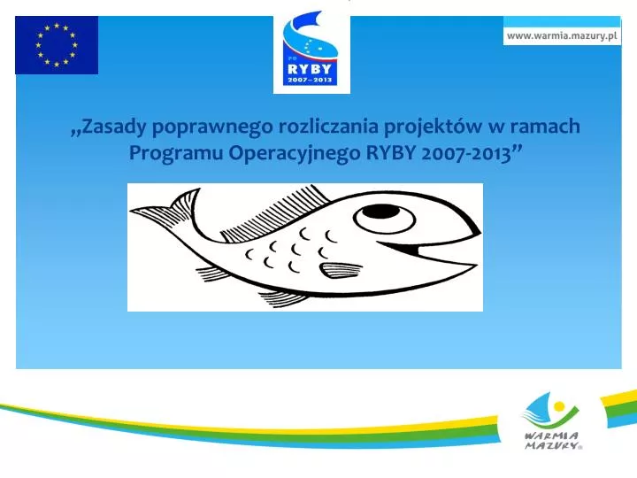 zasady poprawnego rozliczania projekt w w ramach programu operacyjnego ryby 2007 2013
