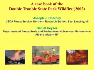 A case book of the Double Trouble State Park Wildfire (2002) Joseph J. Charney