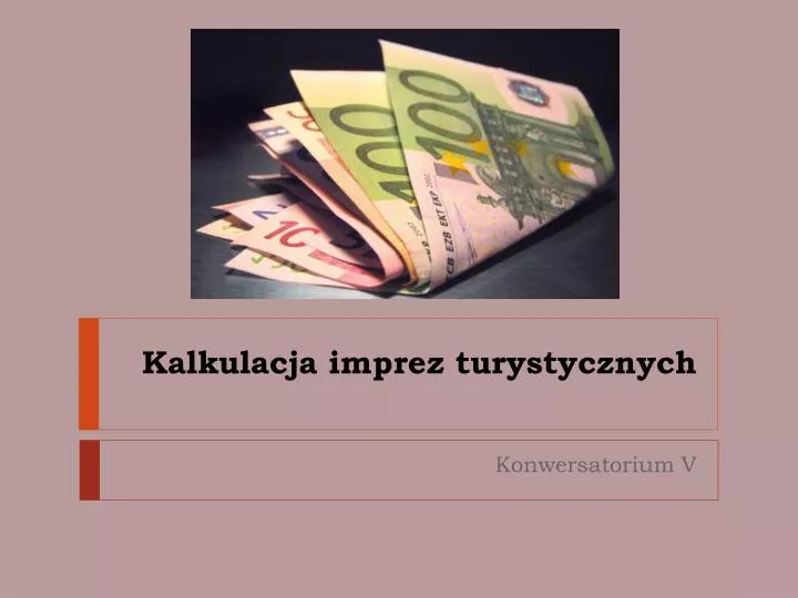 kalkulacja imprez turystycznych