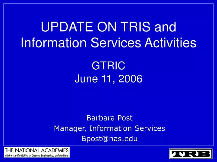 update on tris and information services activities gtric june 11 2006