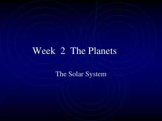 Week 2 The Planets