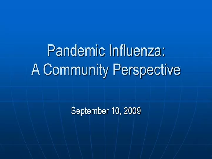 pandemic influenza a community perspective