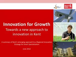 Innovation for Growth Towards a new approach to innovation in Kent