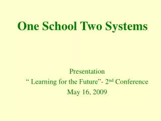 One School Two Systems