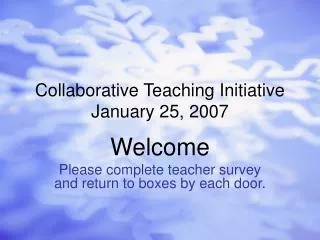 Collaborative Teaching Initiative January 25, 2007
