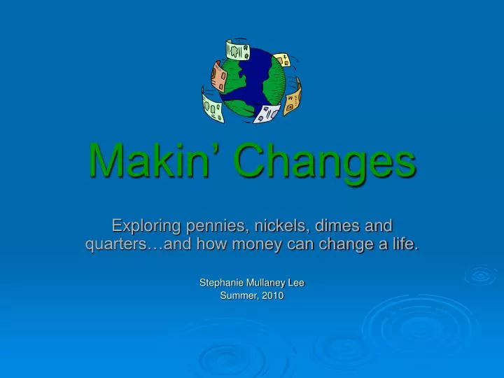 makin changes