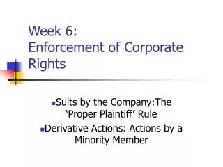 Week 6: Enforcement of Corporate Rights
