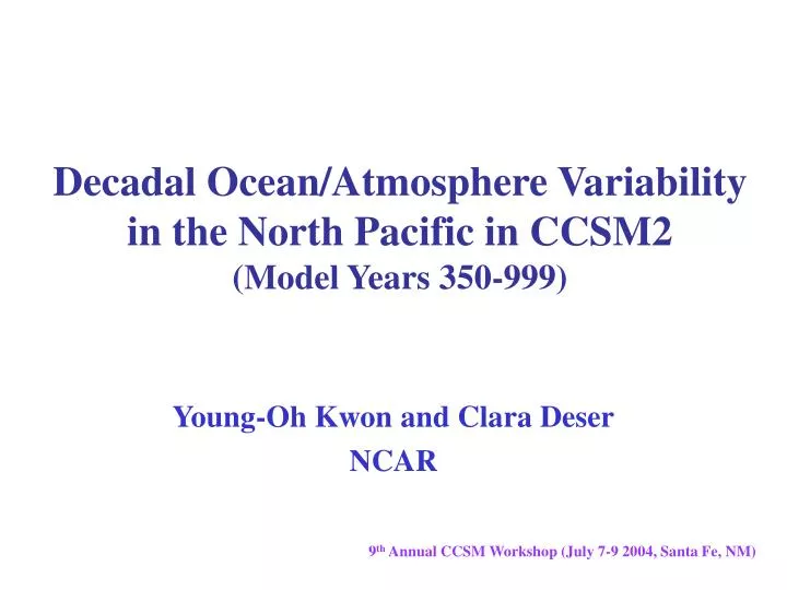 decadal ocean atmosphere variability in the north pacific in ccsm2 model years 350 999