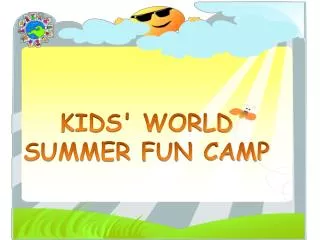 KIDS' WORLD SUMMER FUN CAMP