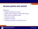 Access points and control - slide 1
