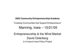 Entrepreneurship &amp; the Wind Market David Osterberg U of Iowa &amp; Iowa Policy Project