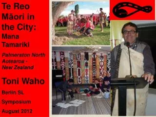 Te Reo M?ori in the City: Mana Tamariki Palmerston North Aotearoa - New Zealand Toni Waho