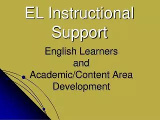 English Learners and Academic/Content Area Development