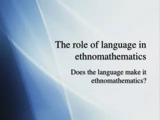 The role of language in ethnomathematics