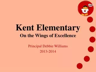 Kent Elementary On the Wings of Excellence