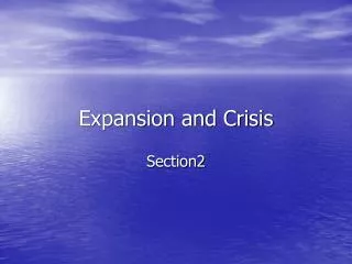 Expansion and Crisis