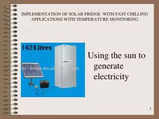 IMPLEMENTATION OF SOLAR FRIDGE WITH FAST CHILLING APPLICATIONS WITH TEMPERATURE MONITORING