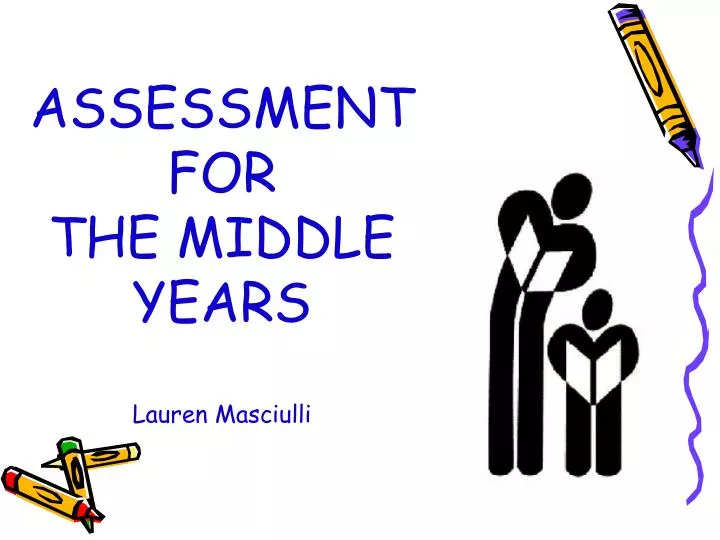 assessment for the middle years lauren masciulli