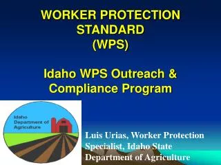 WORKER PROTECTION STANDARD (WPS) Idaho WPS Outreach &amp; Compliance Program