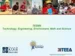 TEEMS Technology, Engineering, Environment, Math and Science - slide 1