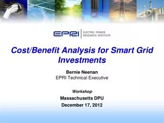 Cost/Benefit Analysis for Smart Grid Investments