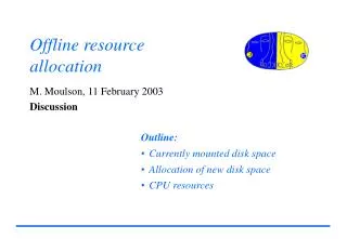 Offline resource allocation