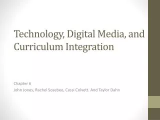 Technology, Digital Media, and Curriculum Integration