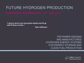 Future hydrogen production