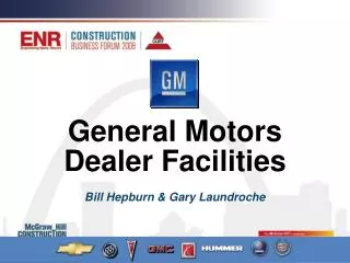 General Motors Dealer Facilities Bill Hepburn &amp; Gary Laundroche