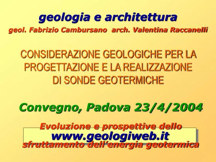 considerazione geologiche per la progettazione e la realizzazione di sonde geotermiche