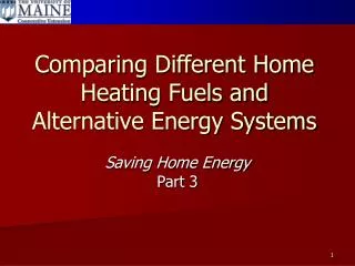 Comparing Different Home Heating Fuels and Alternative Energy Systems
