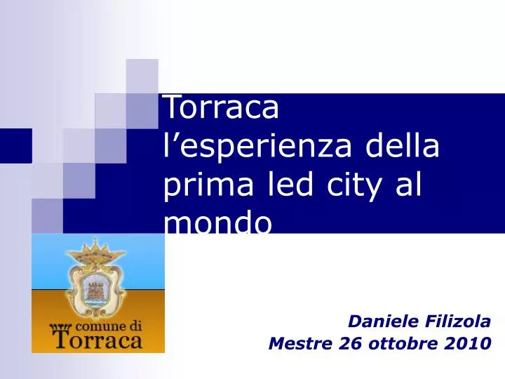 torraca l esperienza della prima led city al mondo