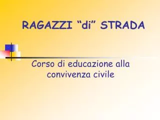 ragazzi di strada