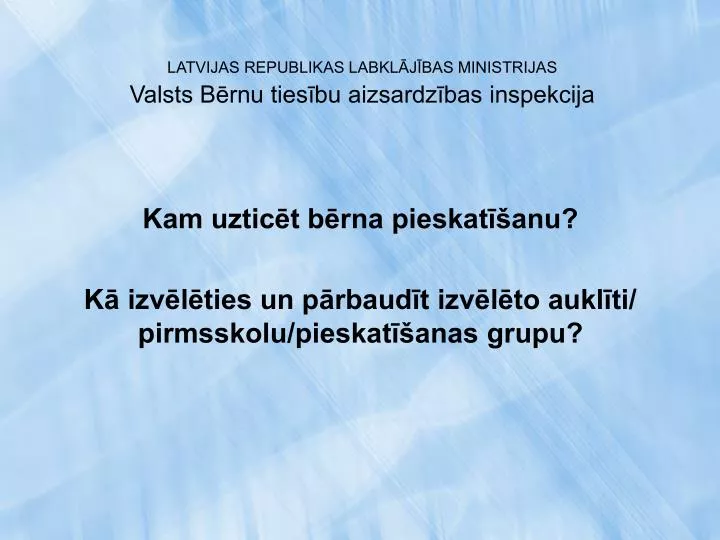 latvijas republikas labkl j bas ministrijas valsts b rnu ties bu aizsardz bas inspekcija