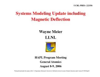 Systems Modeling Update including Magnetic Deflection