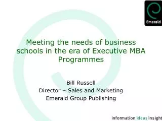Meeting the needs of business schools in the era of Executive MBA Programmes