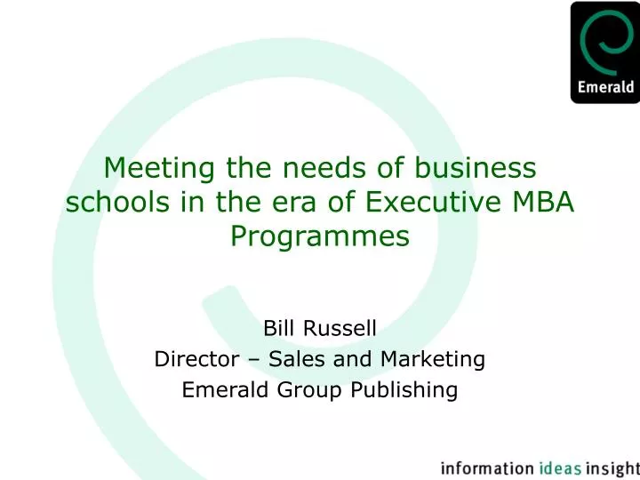 meeting the needs of business schools in the era of executive mba programmes