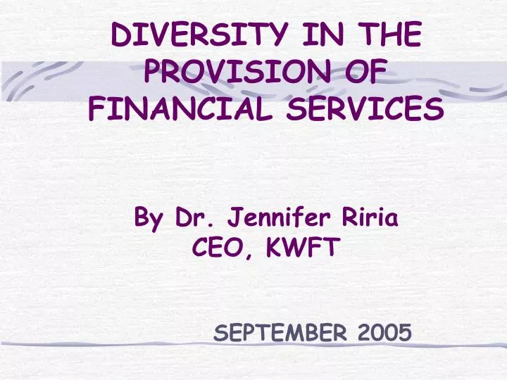 diversity in the provision of financial services by dr jennifer riria ceo kwft