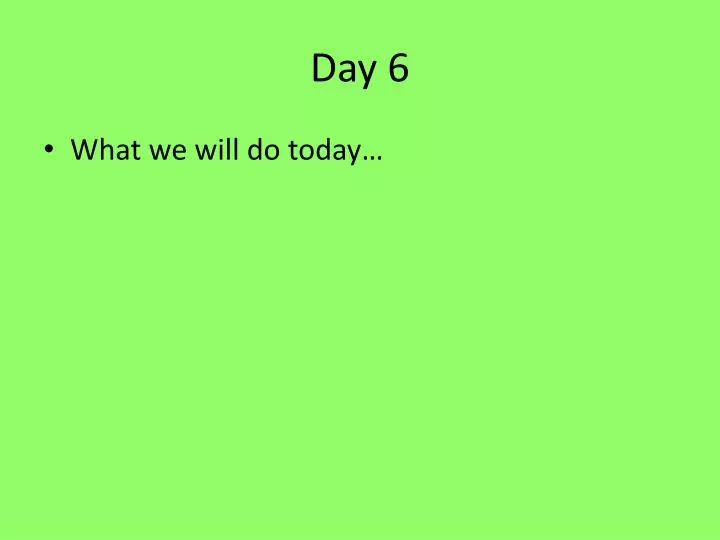 day 6