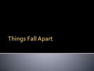 Things Fall Apart