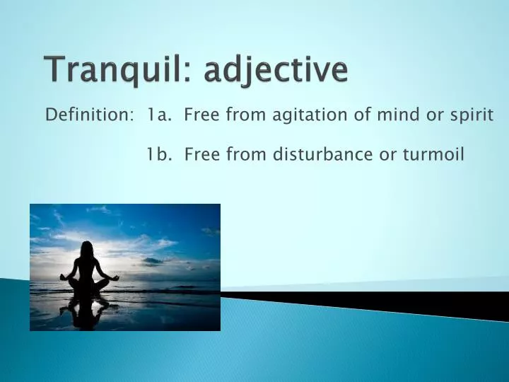 tranquil adjective